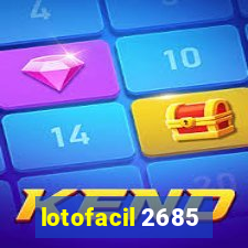 lotofacil 2685