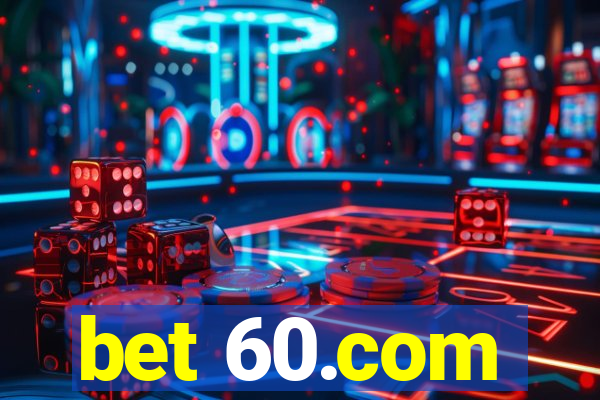 bet 60.com