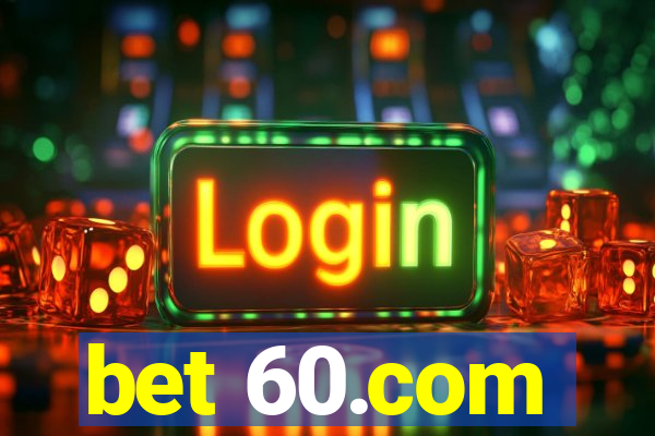 bet 60.com