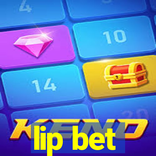 lip bet