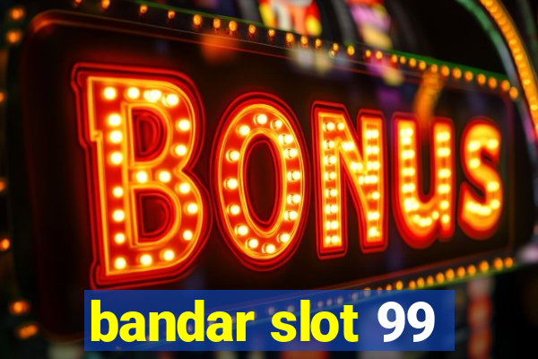 bandar slot 99