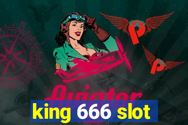 king 666 slot