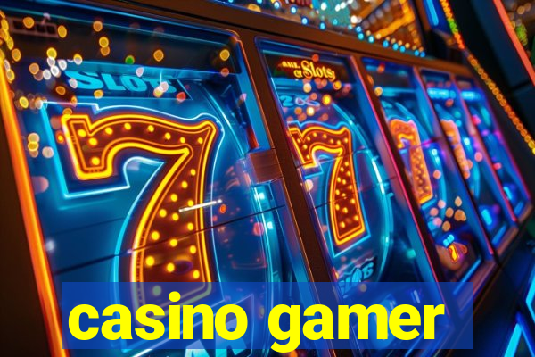 casino gamer