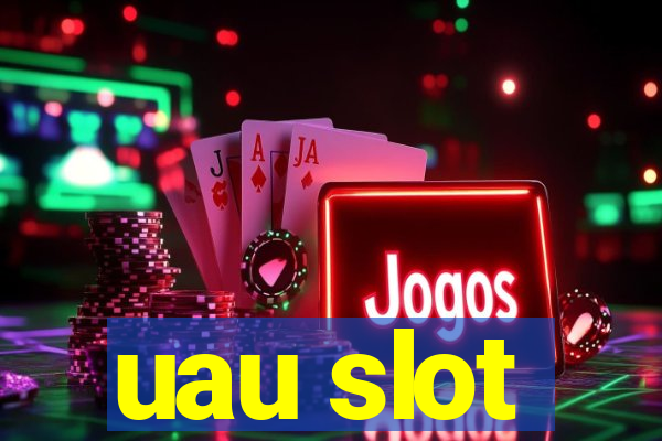 uau slot