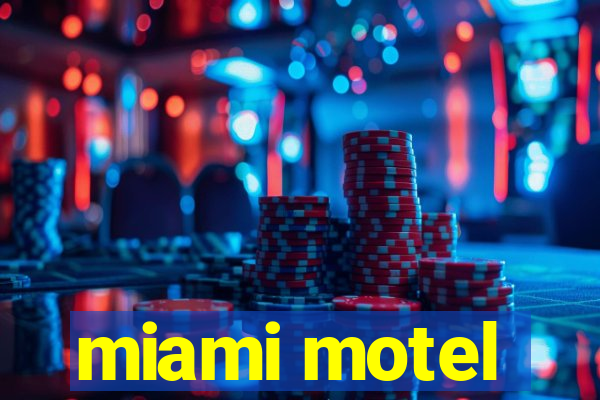 miami motel