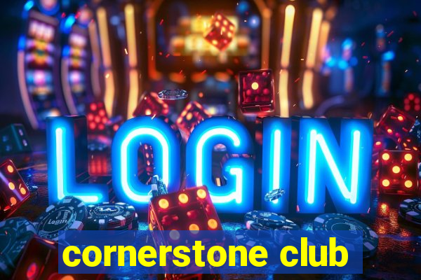 cornerstone club