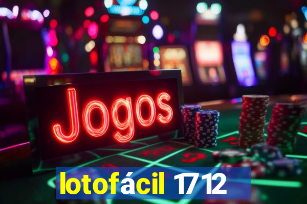 lotofácil 1712