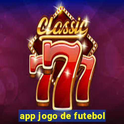 app jogo de futebol