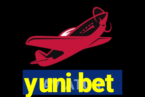 yuni bet