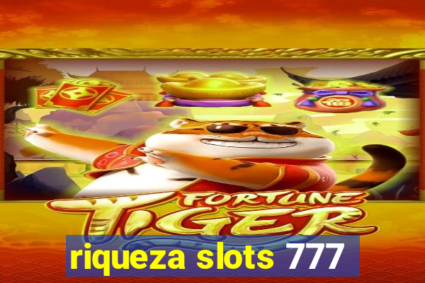 riqueza slots 777