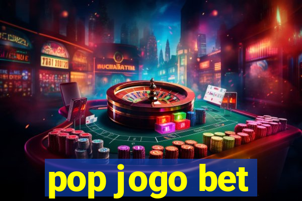 pop jogo bet