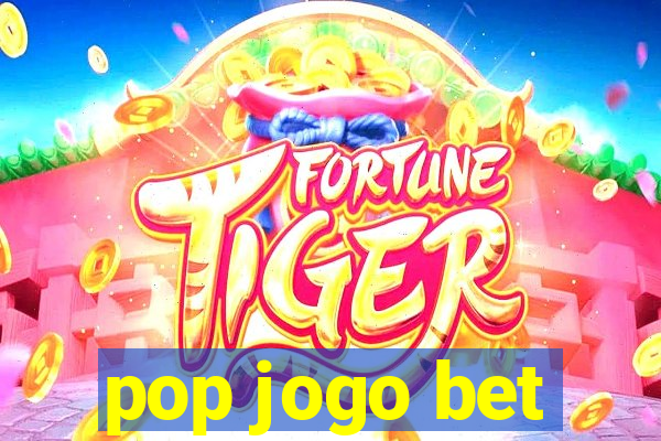 pop jogo bet