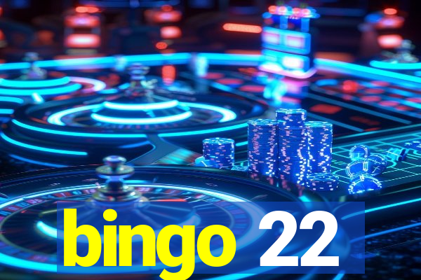 bingo 22