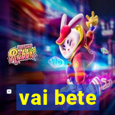 vai bete