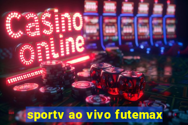 sportv ao vivo futemax