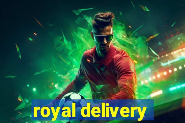 royal delivery