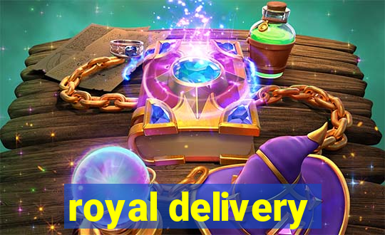 royal delivery