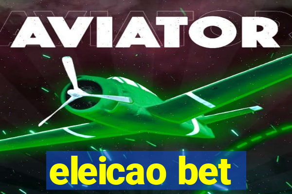 eleicao bet