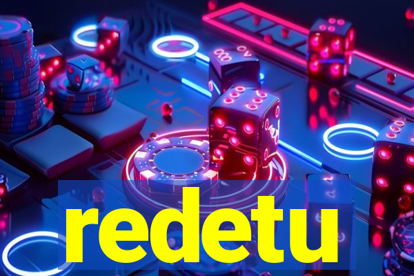 redetu