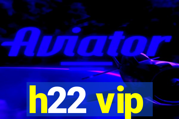 h22 vip