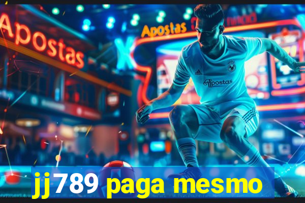 jj789 paga mesmo