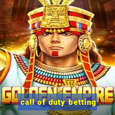 call of duty betting