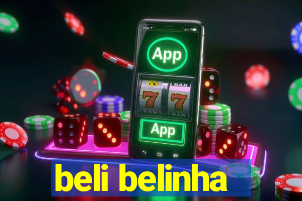 beli belinha