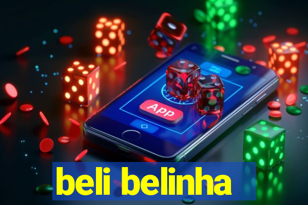 beli belinha