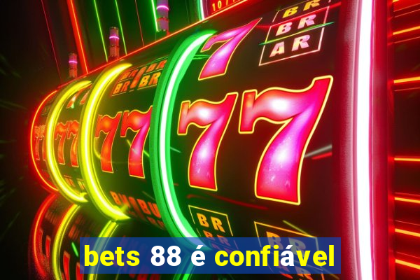 bets 88 é confiável