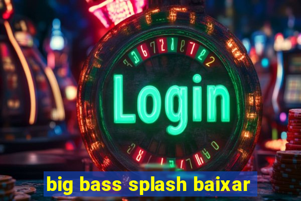 big bass splash baixar