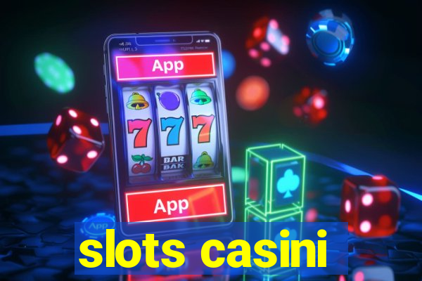 slots casini