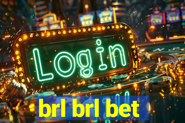 brl brl bet