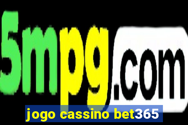 jogo cassino bet365