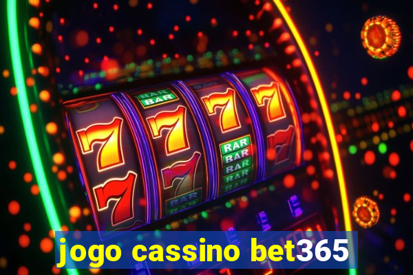 jogo cassino bet365