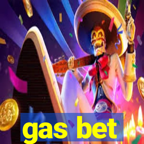 gas bet