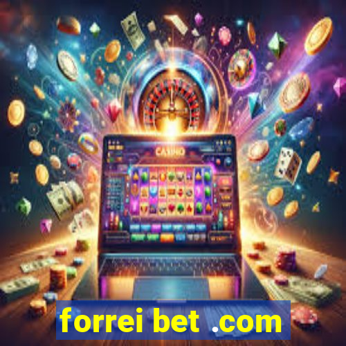 forrei bet .com