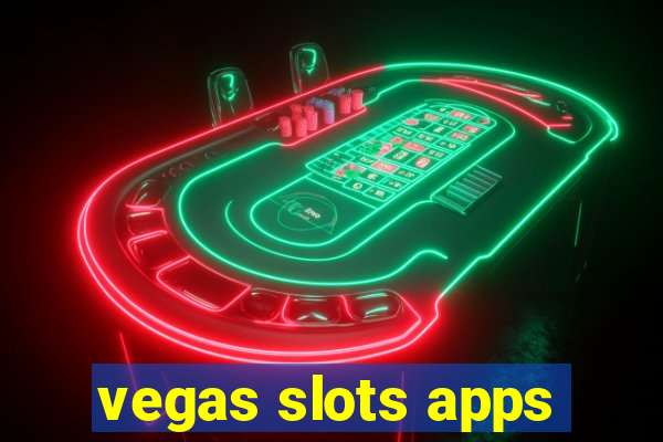 vegas slots apps