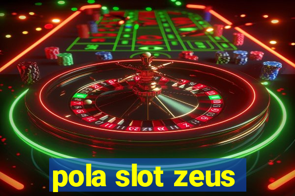 pola slot zeus