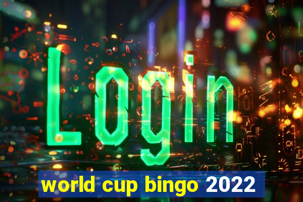 world cup bingo 2022