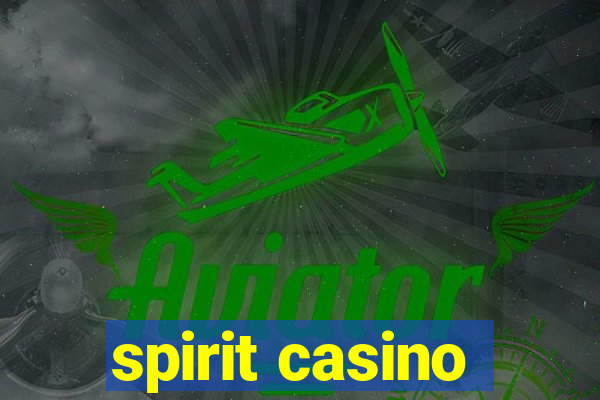 spirit casino