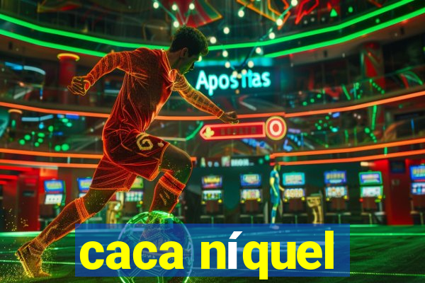 caca níquel