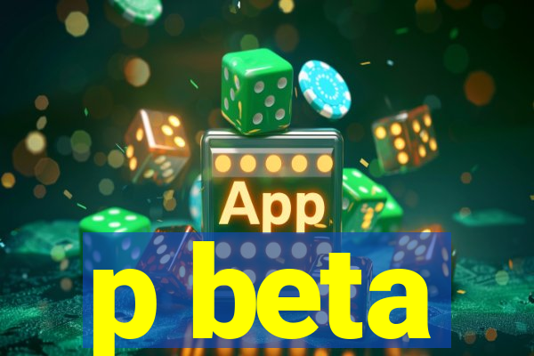 p beta