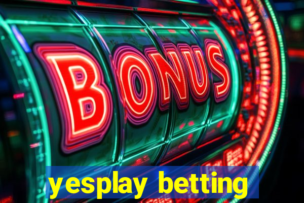 yesplay betting