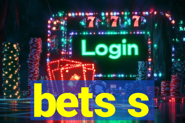 bets s