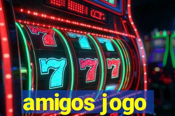 amigos jogo