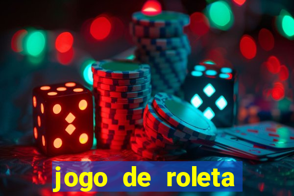 jogo de roleta valendo dinheiro