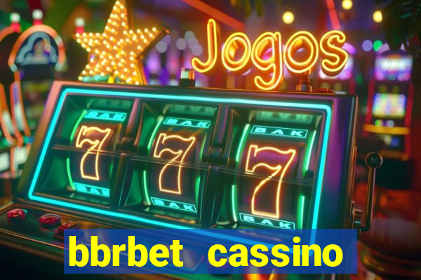 bbrbet cassino online jogos