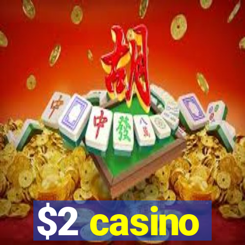 $2 casino