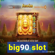 big90 slot