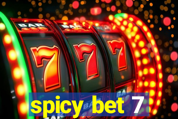 spicy bet 7